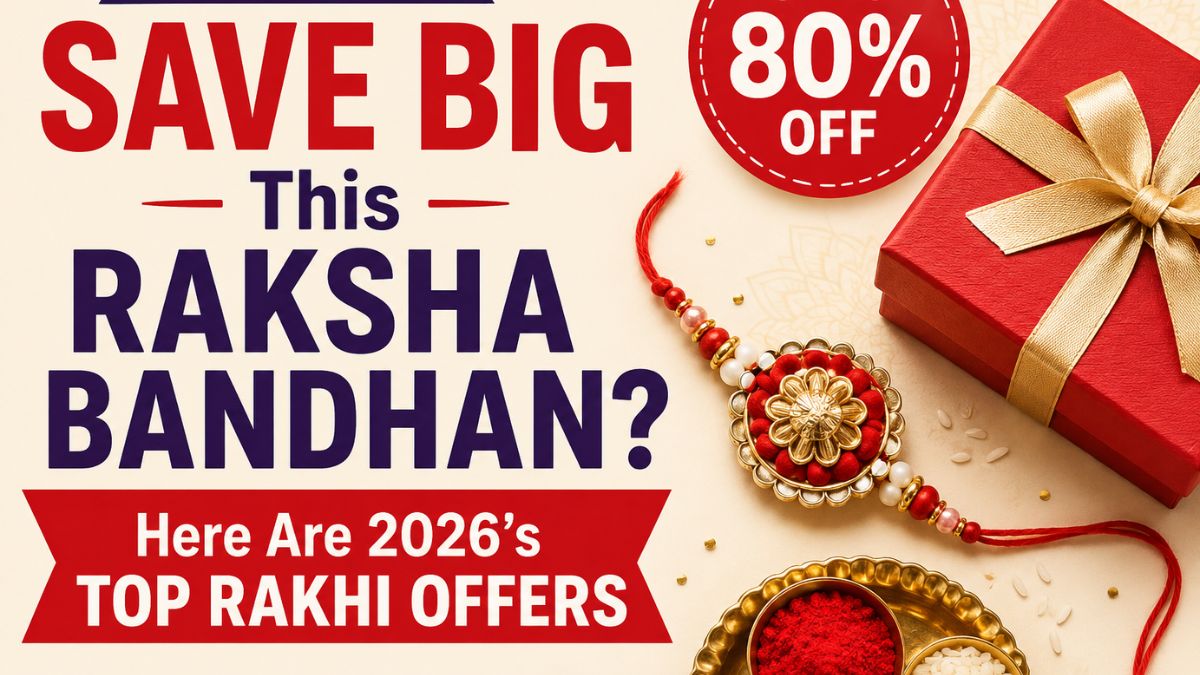 Want to Save Big This Raksha Bandhan? Here Are 2026’s Top Rakhi Offers